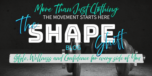 WELCOME TO THE SHAPE SHIFT